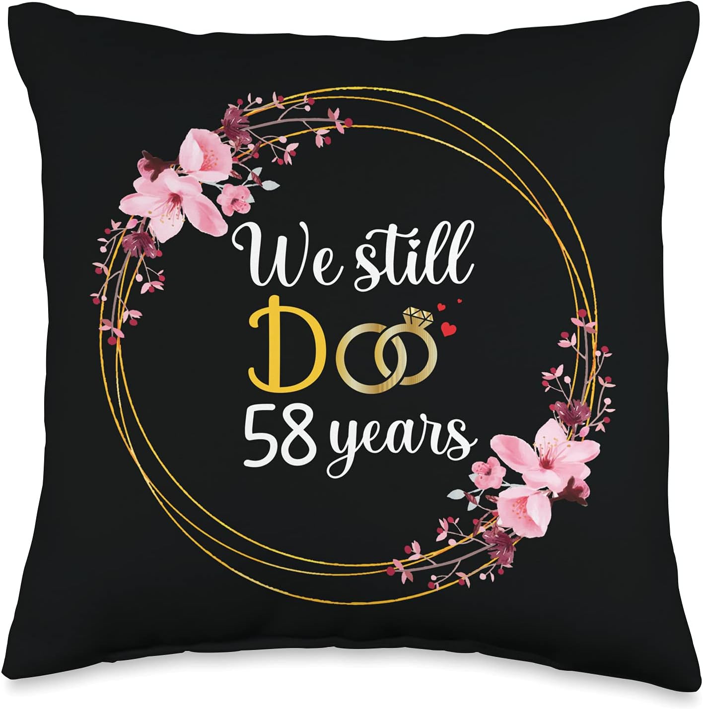 We Still DO 58 Years Married Couple 58th Wedding Anniversary Throw Pillow