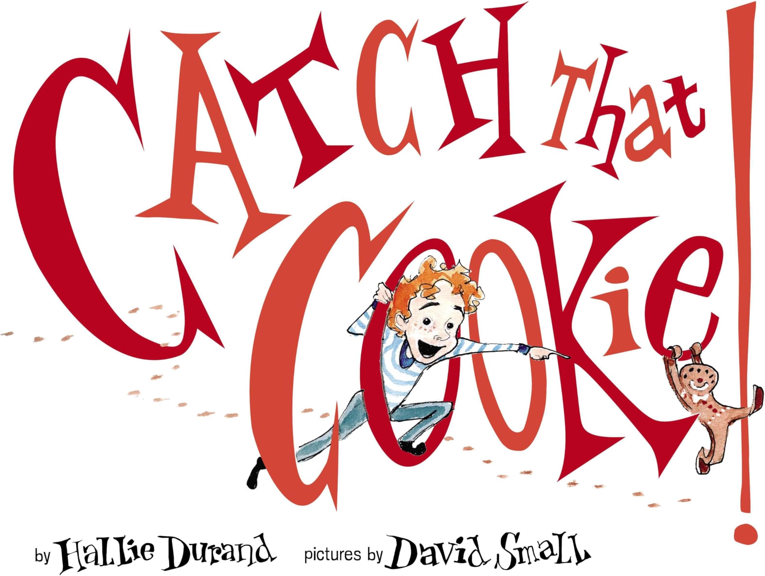 Catch That Cookie! Hardcover – Picture Book, August 14, 2014