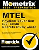 MTEL Physical Education (22) Exam Secrets Study Guide: MTEL Test Review for the Massachusetts Tests for Educator Licensure