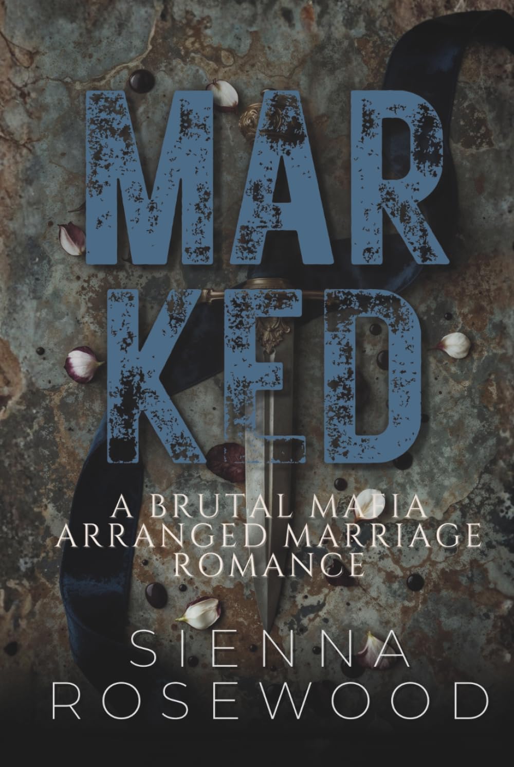 MARKED: A Brutal Mafia Arranged Marriage Romance (Married to the Mob)