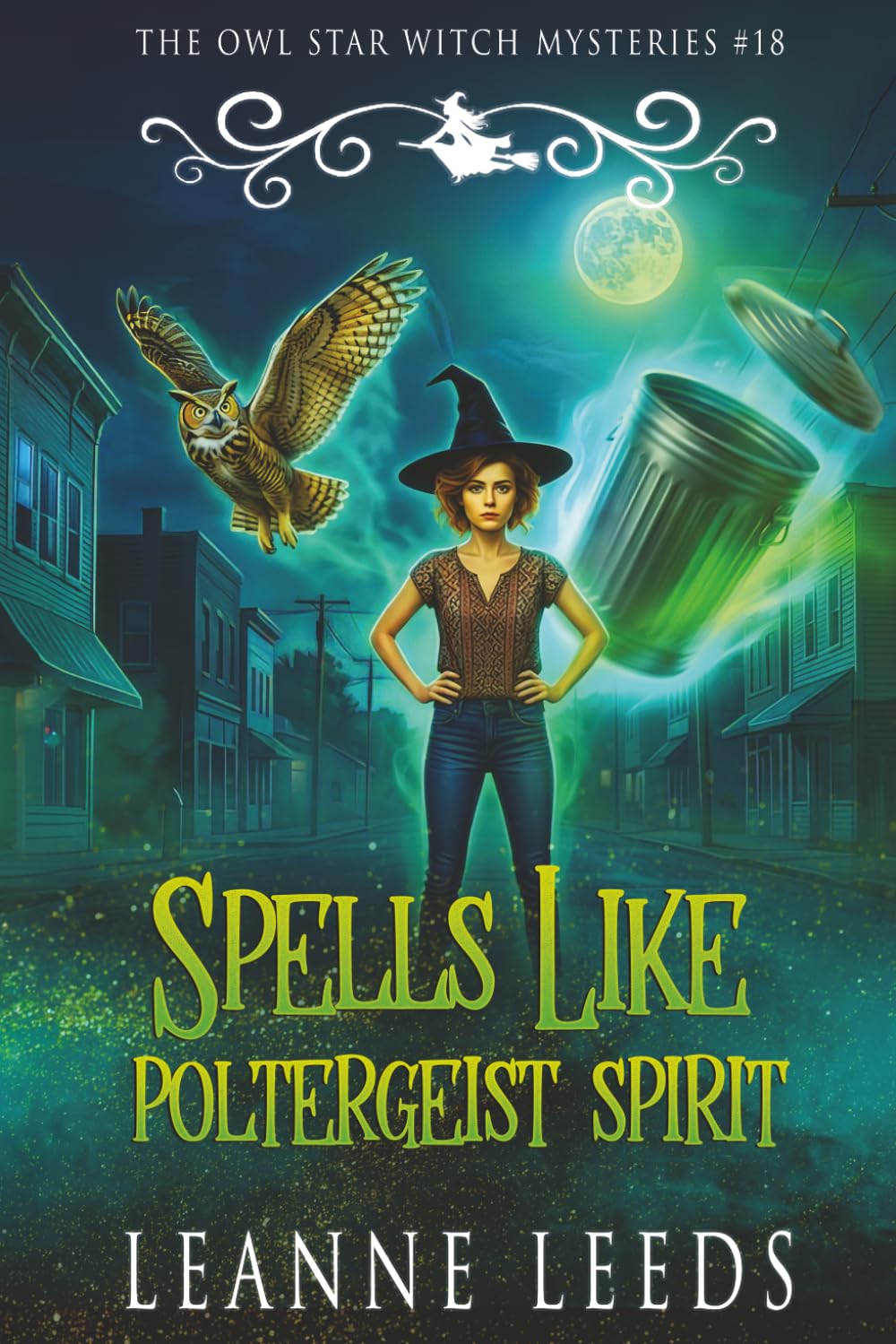Spells Like Poltergeist Spirit: 18 (The Owl Star Witch Mysteries)