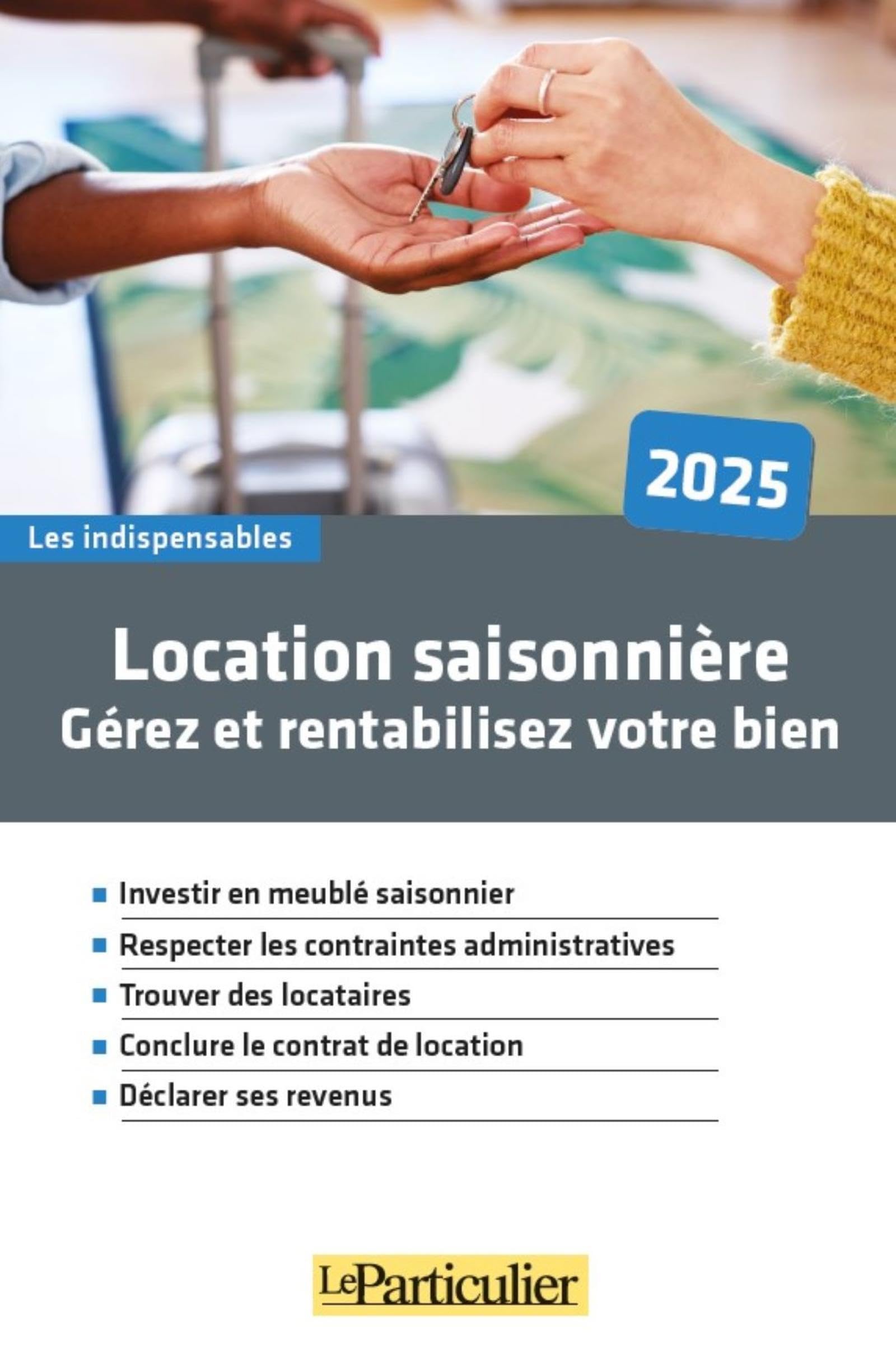 Location saisonnière: Gérez et rentabilisez votre bien