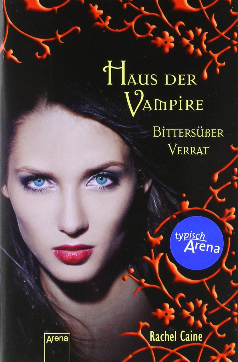 Haus Der Vampire Verfolgt Bis Aufs Blut Amazon.com: Haus der Vampire 07. Bittersüßer Verrat: 9783401502182