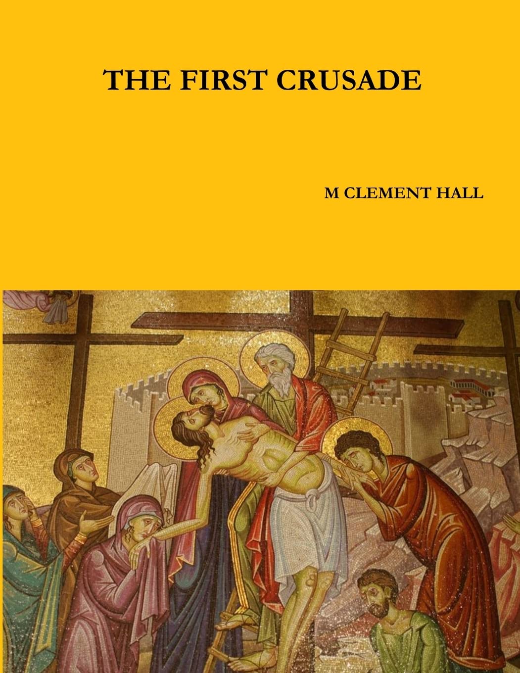 THE FIRST CRUSADE