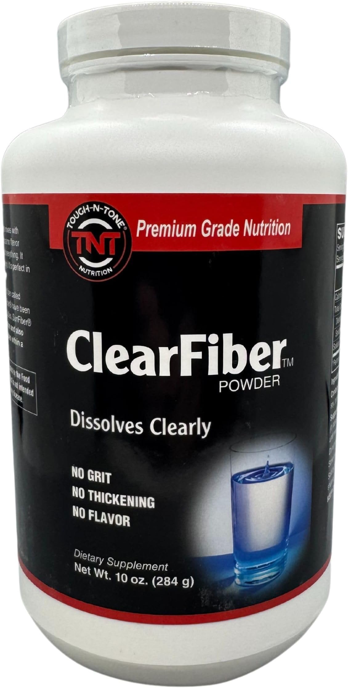 TOUGH-N-TONE ClearFiber™ Powder. A Soluble Dietary Fiber Using SunFiber® derived from Partially hydrolyzed guar Gum (PHGG). Tasteless, odorless, dissolves Completely, and Doesn't Thicken.