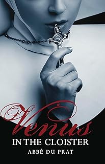 Venus in the Cloisters: Or The Nun in Her Chemise (Hesperus Classics)
