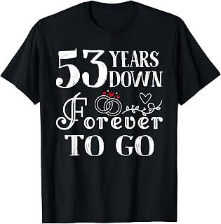 53 Years Down Forever to Go Couple 53rd Wedding Anniversary T-Shirt