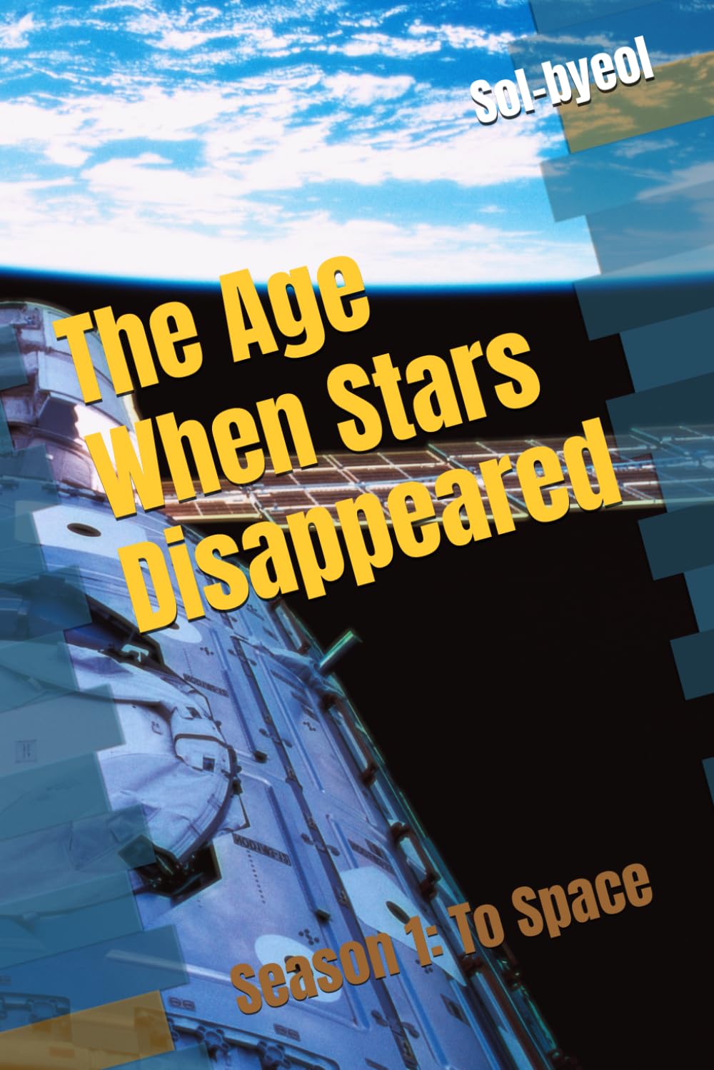 The Age When Stars Disappeared: Season 1: To Space
