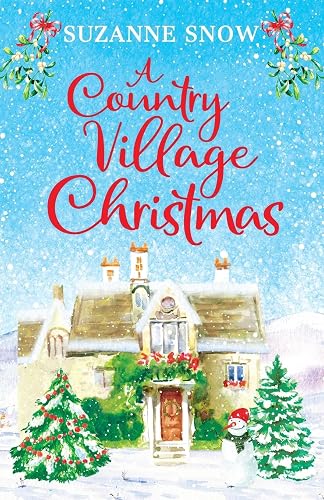 A Country Village Christmas: A festive and feel-good romance to keep you warm this winter: 4 (Welcome to Thorndale)