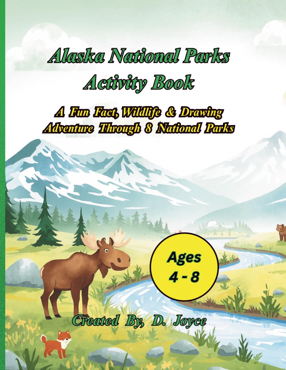 Alaska National Parks Activity Book for Kids Ages 4–8: Fun Puzzles, Drawing Activities, and Wildlife Adventures in All 8 Alaska Parks