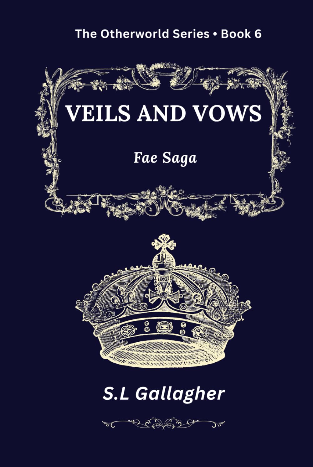 Veils and Vows: The Otherworld Series Book 6: Fae Saga