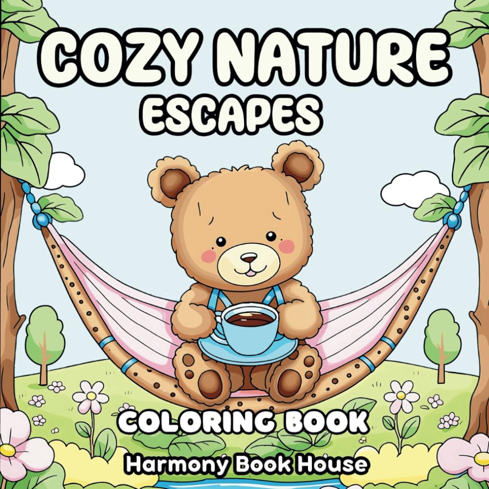 Cozy Nature Escapes Coloring Book: A Whimsical Adventure With Cute Animals Through Forests And Gardens