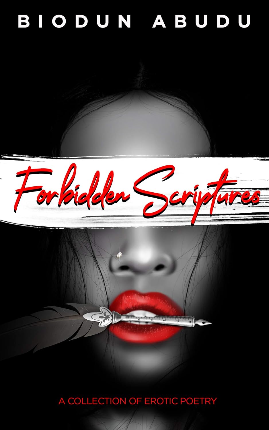Forbidden Scriptures: A Collection of Erotic Poetry (Erotic Scriptures)