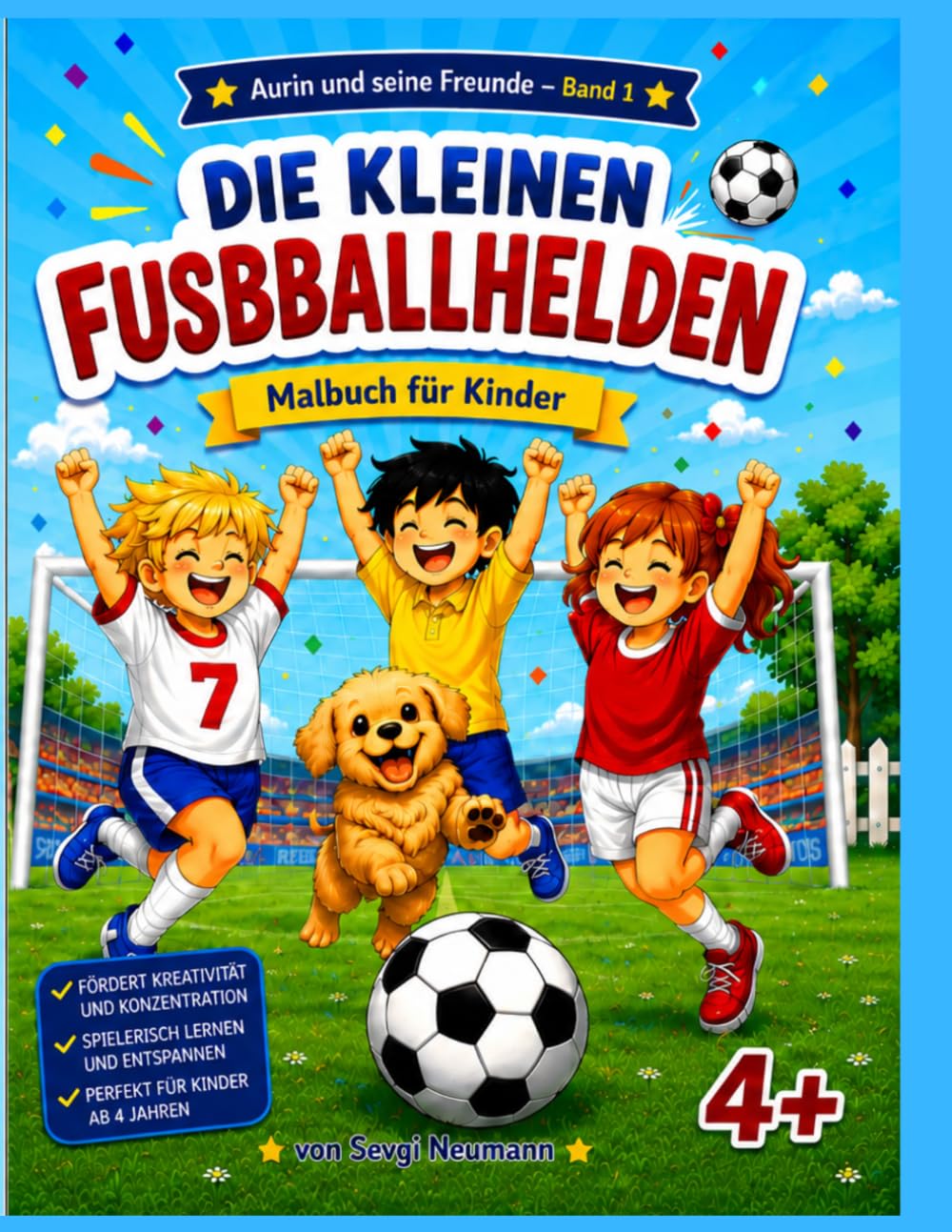 Die kleinen Fußballhelden (Aurin und seine Freunde)