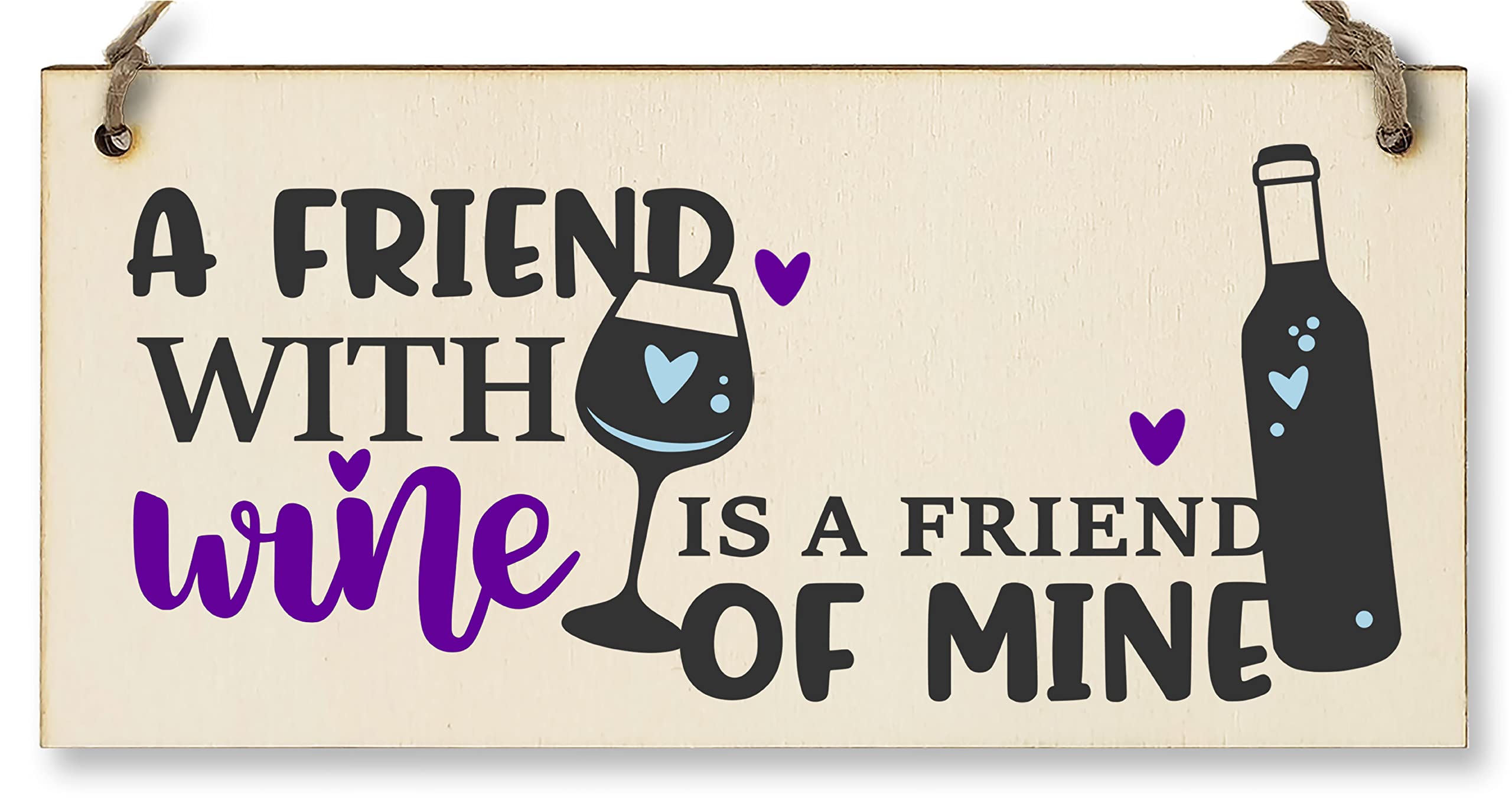 The Plum Penguin Handmade Wooden Hanging Wall Plaque Friend With Wine Friend Of Mine Funny Novelty Friendship Sign Home Bar