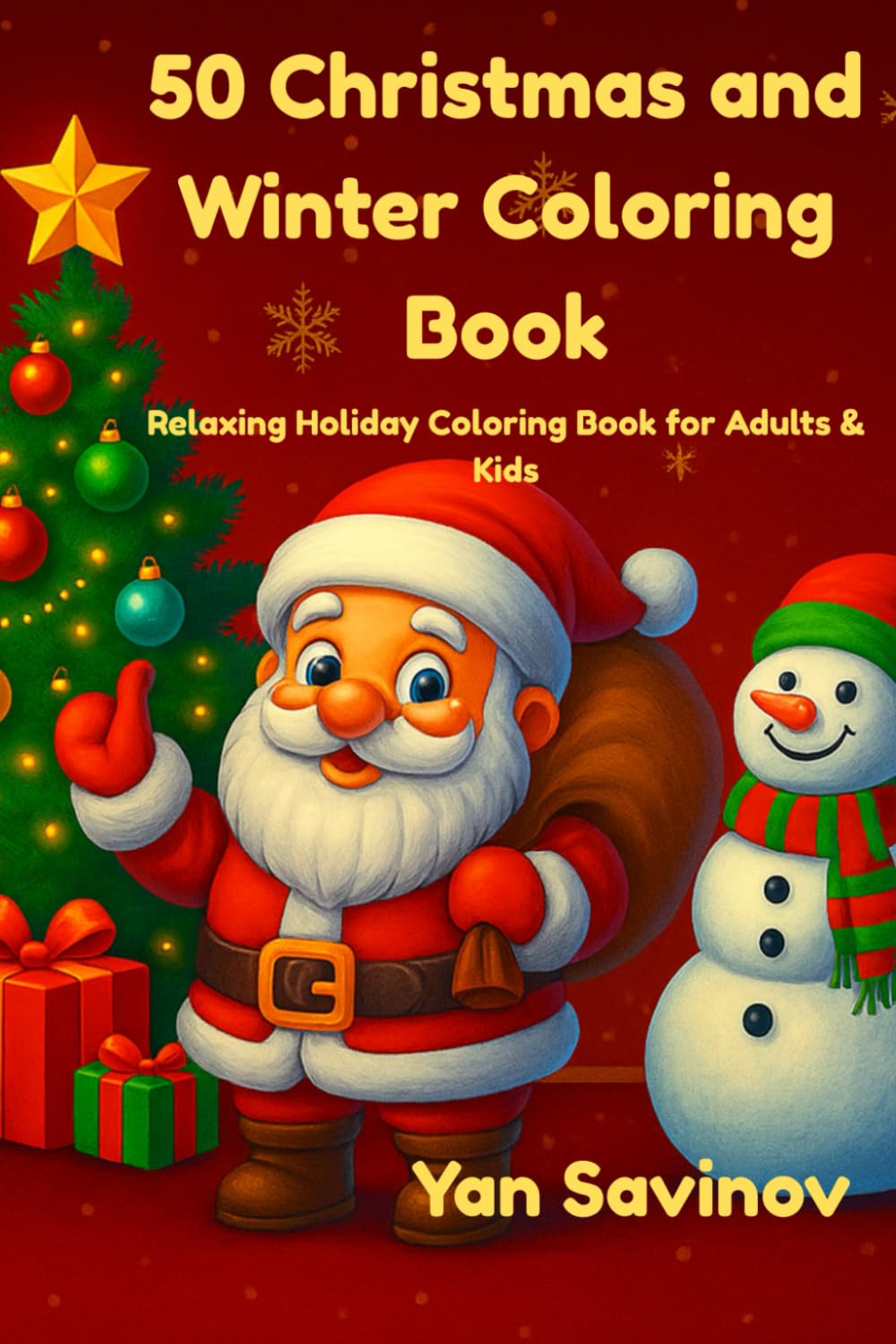50 Christmas & Winter Coloring Book: Relaxing Holiday Coloring Book for Adults & Kids (Cozy Christmas Coloring Collection)