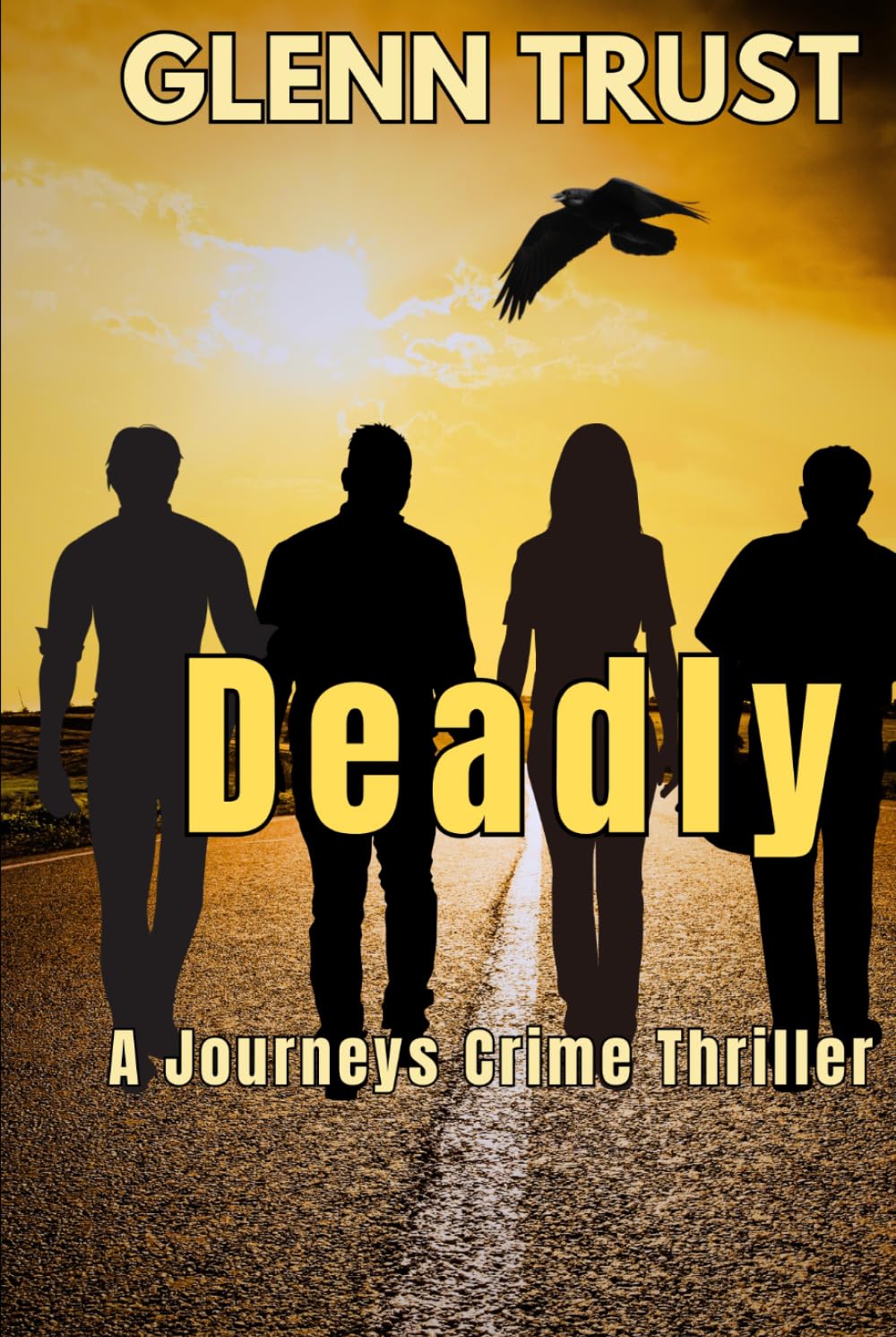 Deadly: A Journeys Crime Thriller (The Journeys)