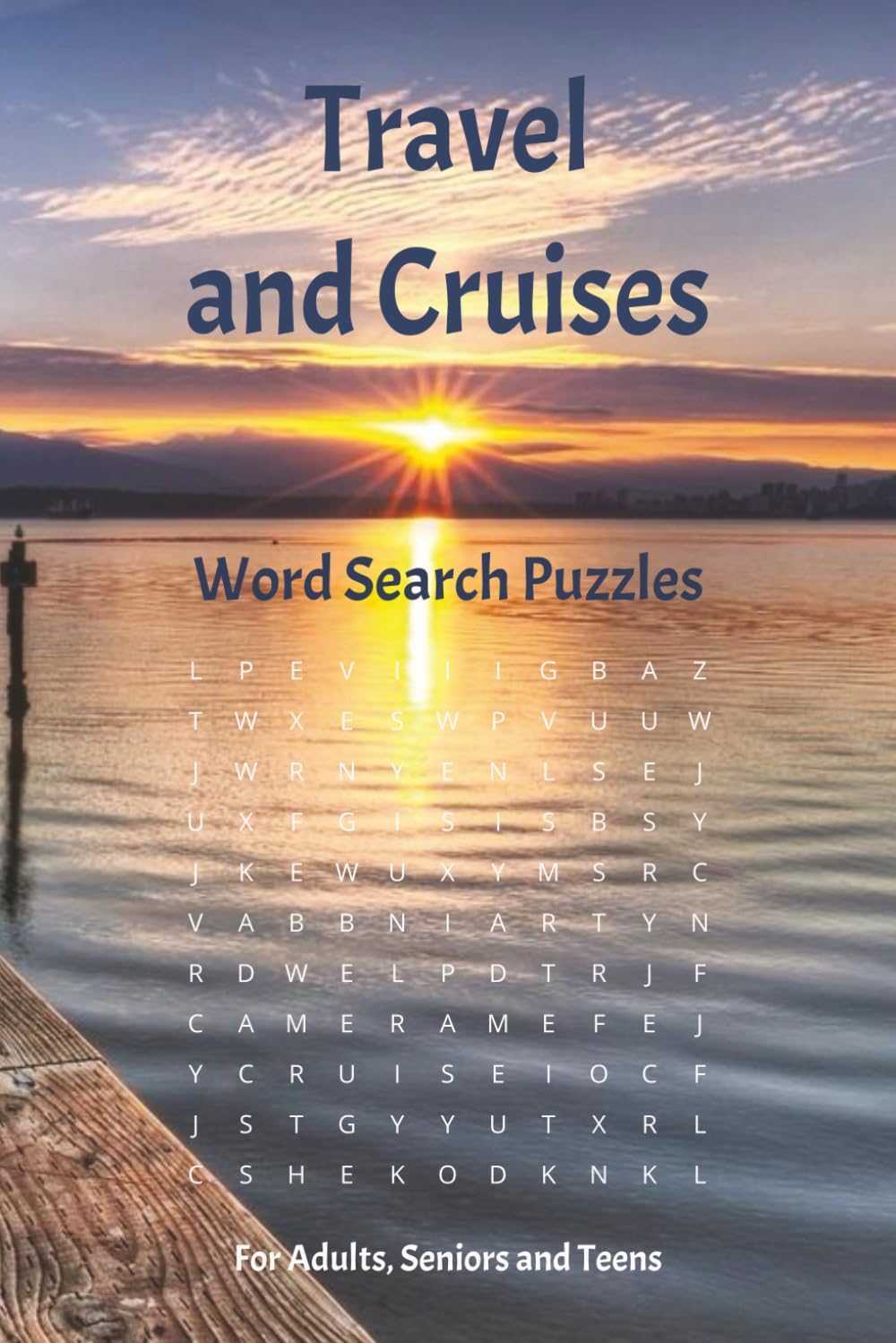 Travel and Cruises Word Search Puzzle Book: Word Searches with Easy to Read Print about Travel, Cruises and More | 6x9 inches, 110 pages | 50+ Puzzles. Great as a Gift, Relaxation and Leisure.