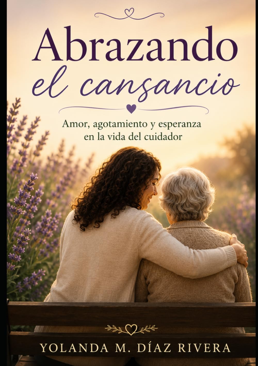 Abrazando el cansancio: Amor, agotamiento y esperanza en la vida del cuidador