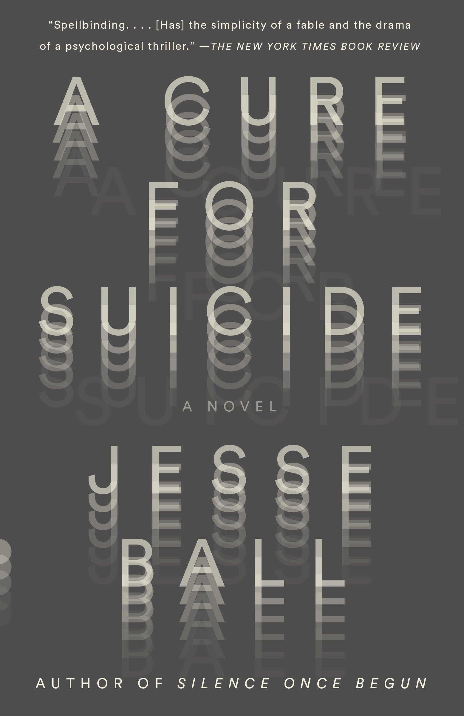 A Cure for Suicide: A Novel (Vintage Contemporaries)