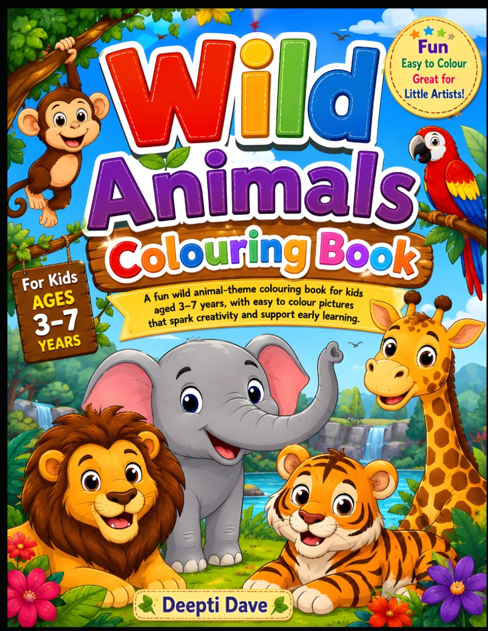 Wild Animals Coloring Book for Kids Ages 3-7: Fun and Easy Jungle Animal Coloring Pages for Toddlers and Preschool Kids | Lion, Elephant, Tiger, Monkey, Giraffe and More