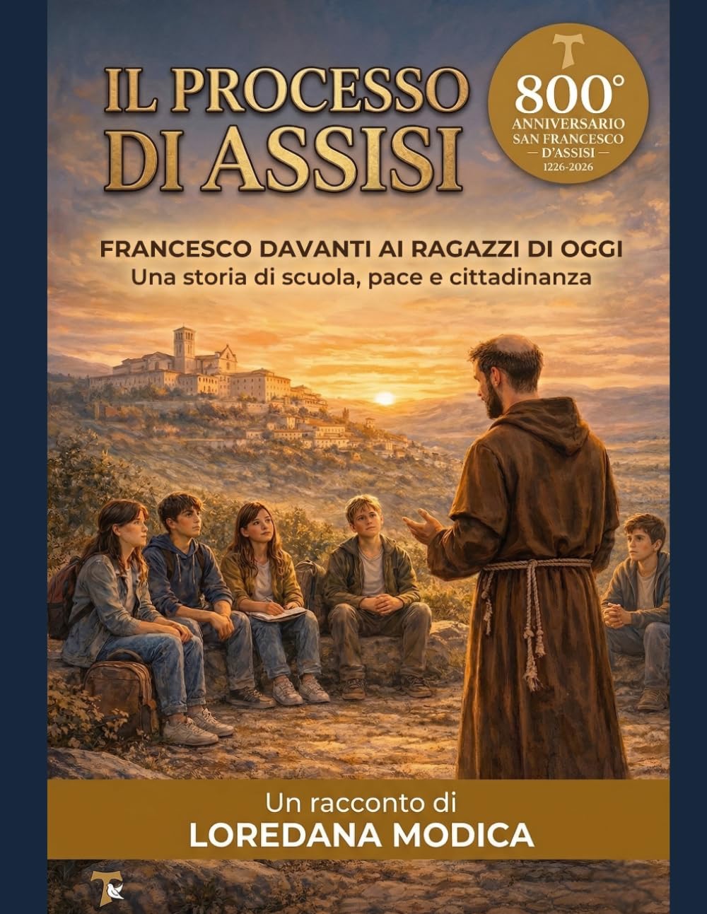 IL PROCESSO DI ASSISI: Francesco davanti ai ragazzi di oggi