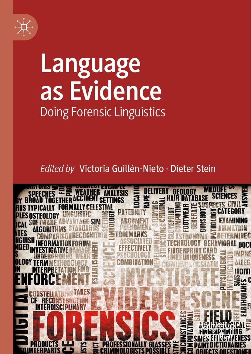 Language as Evidence: Doing Forensic Linguistics