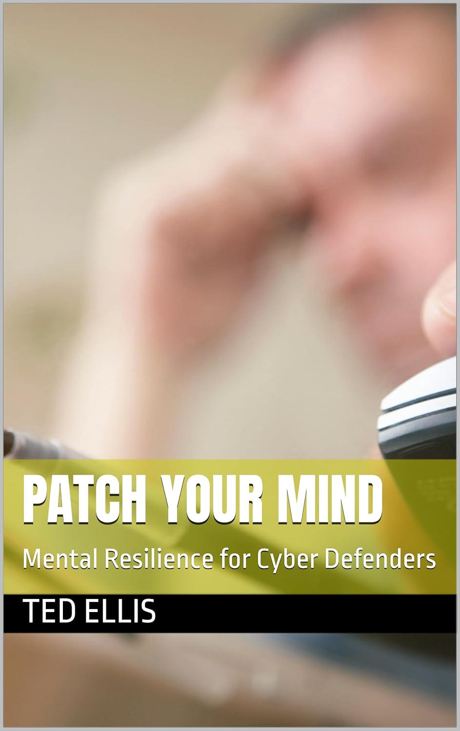 Patch Your Mind: Mental Resilience for Cyber Defenders