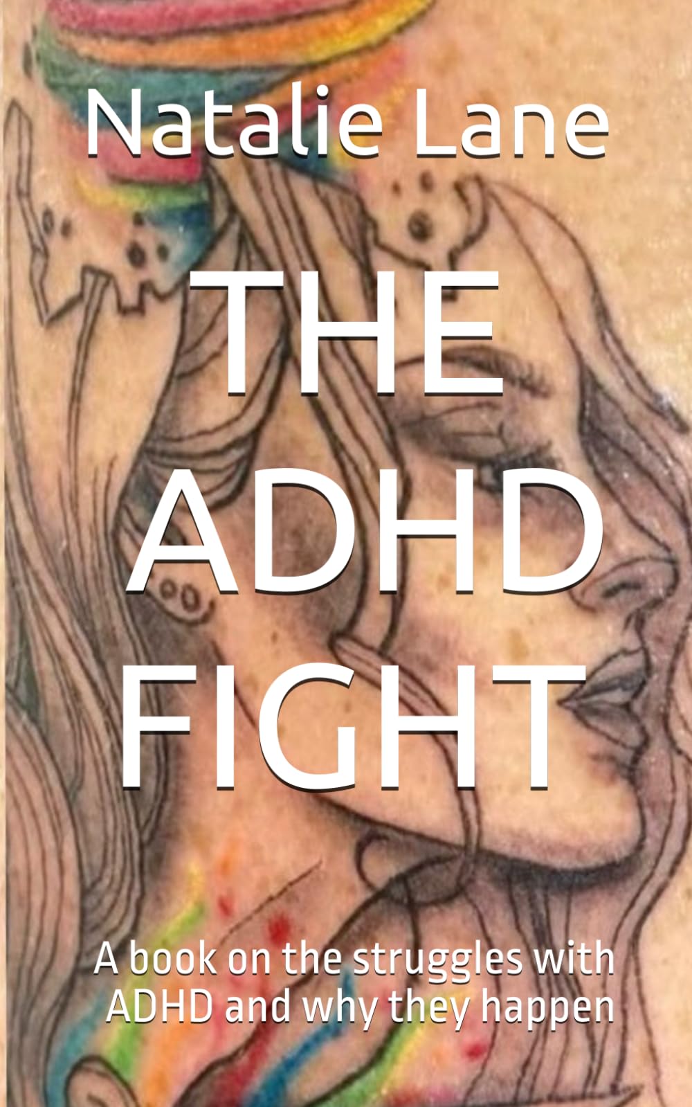 The ADHD Fight: A book on the struggles with ADHD and why they happen