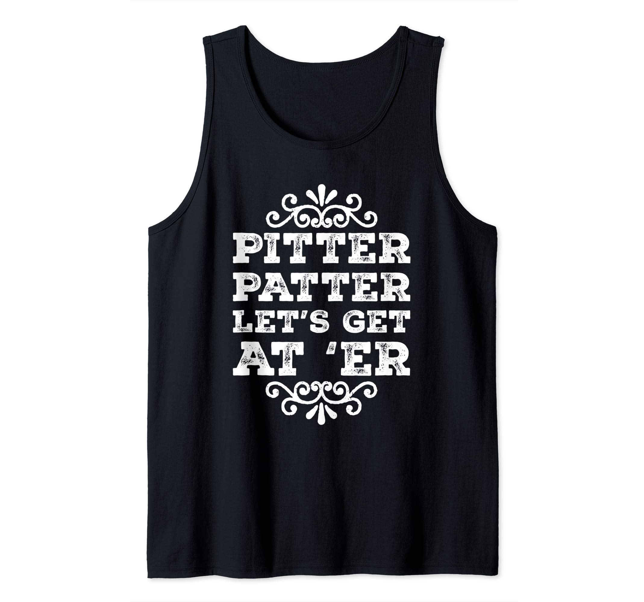 Pitter Patter Lets Get At Er Tank Top