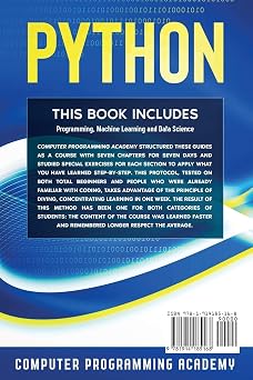 Python: This Book Includes: Programming, Machine Learning and Data Science. An Hands-On Introduction to Python Programming Language, a Project-Based ... Practical Exercises (Beginners Crash Course)