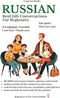 Russian: Real-Life Conversations for Beginners (with audio mp3 files) (Russian Language Course – Vocabulary, Stories, Rea…