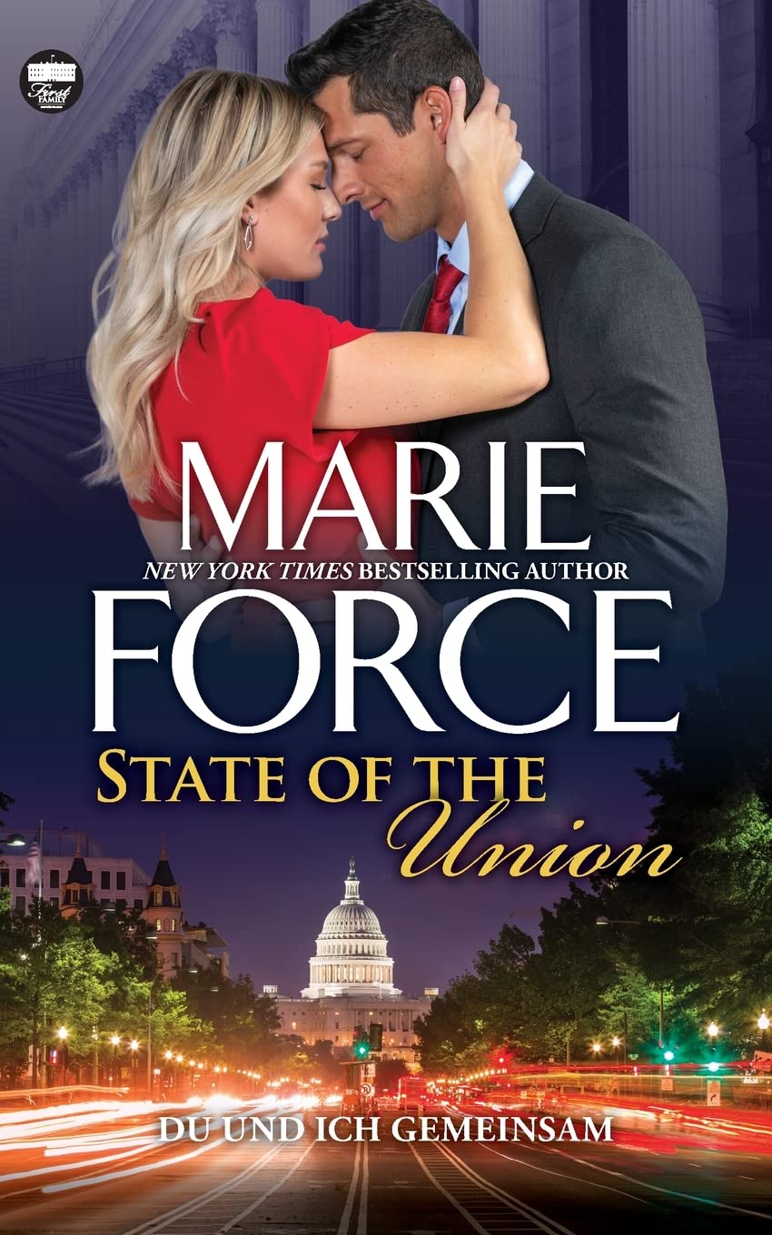 State of the Union – Du und ich gemeinsam (First Family 3) (German Edition)