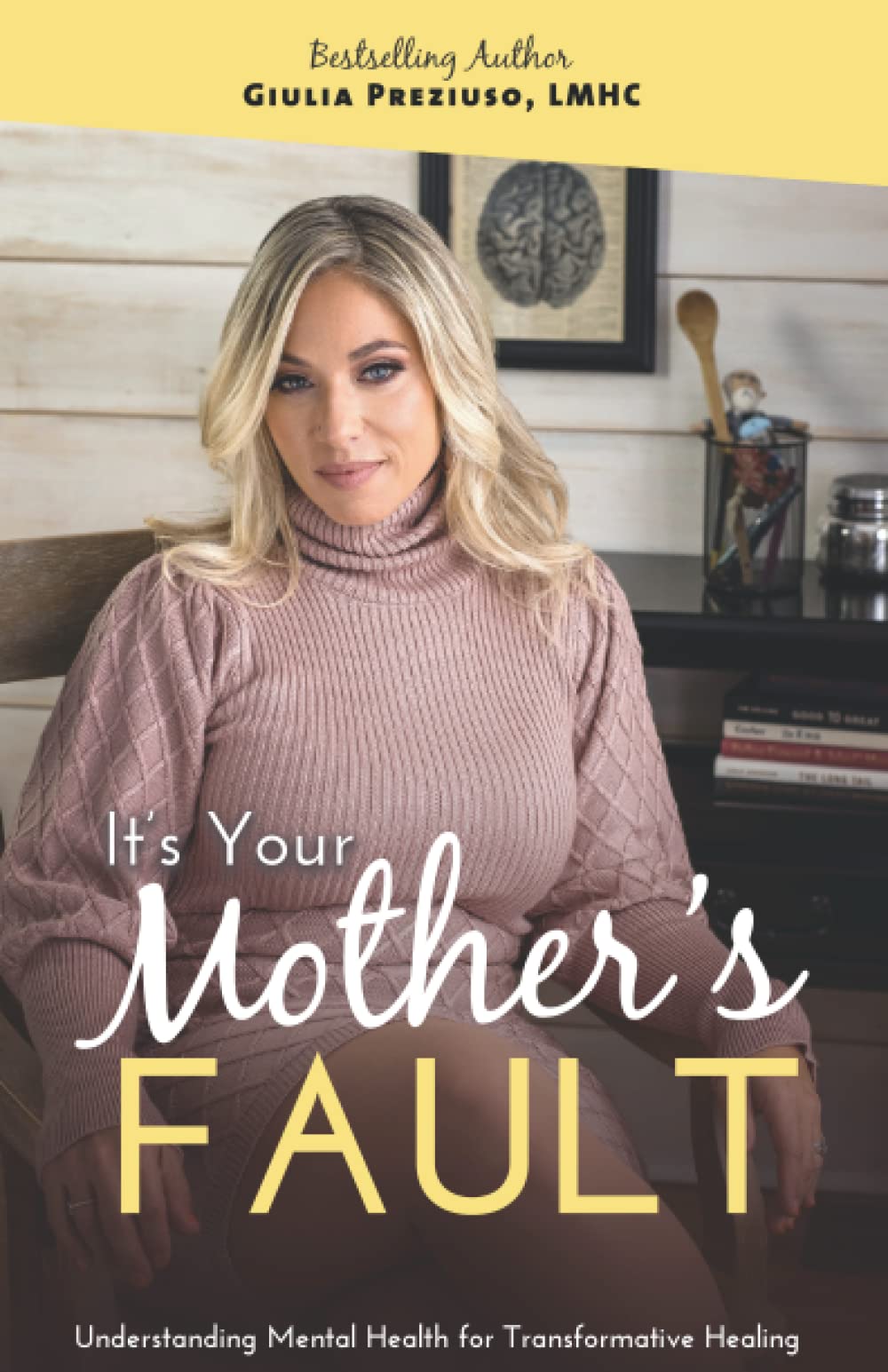 It's Your Mother's Fault: Understanding Mental Health for Transformative Healing