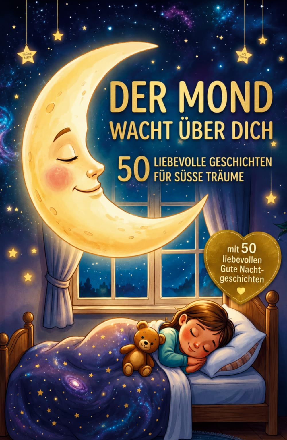 Der Mond wacht über dich: 50 liebevolle Geschichten für süße Träume (Kinderbücher 4 - 12 Jahre)