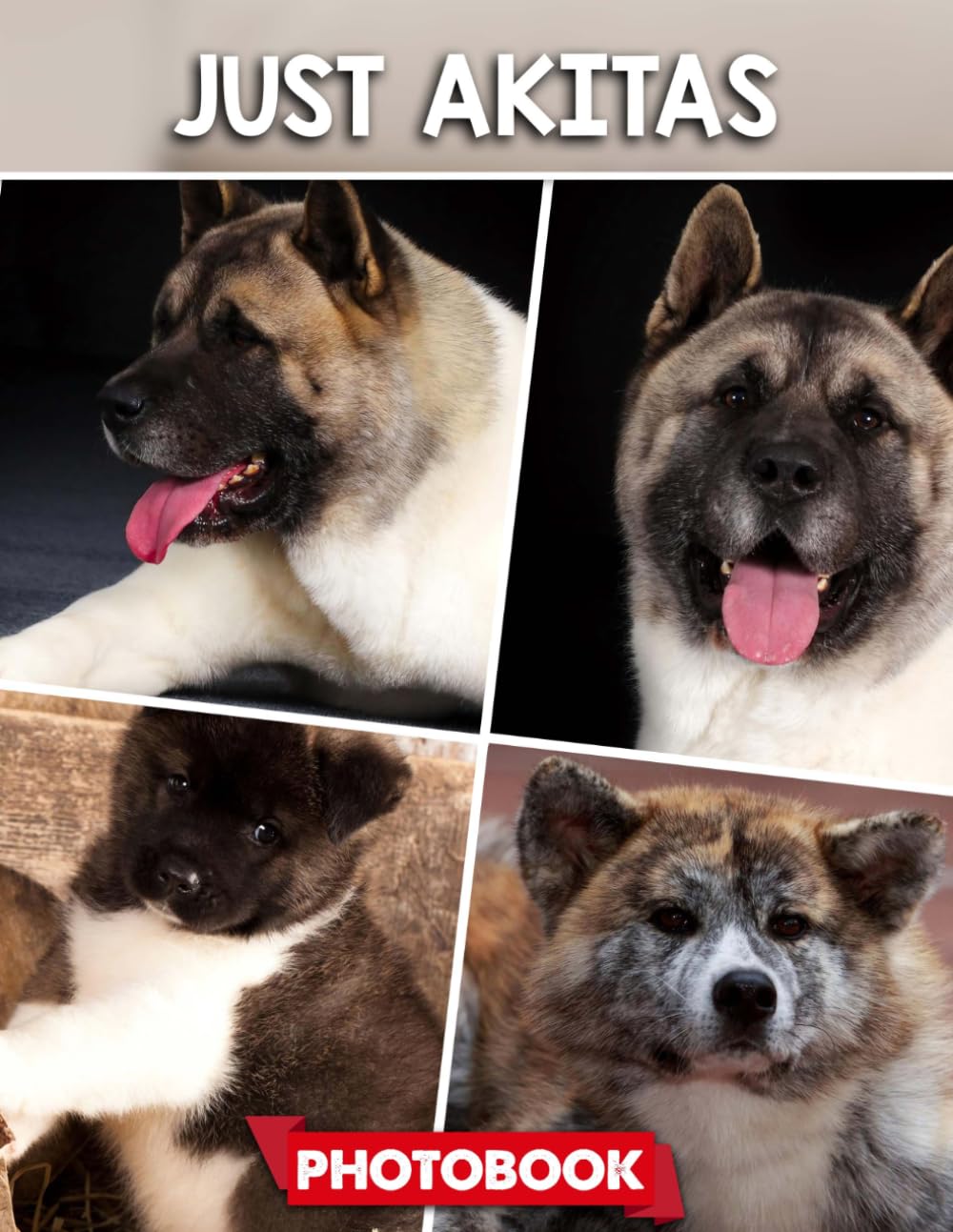 Just Akitas Photo Book: Nurturing Therapy Aid For Dementia And Alzheimer’s – Gentle-Dog Photography In Soothing And Heartwarming Moments