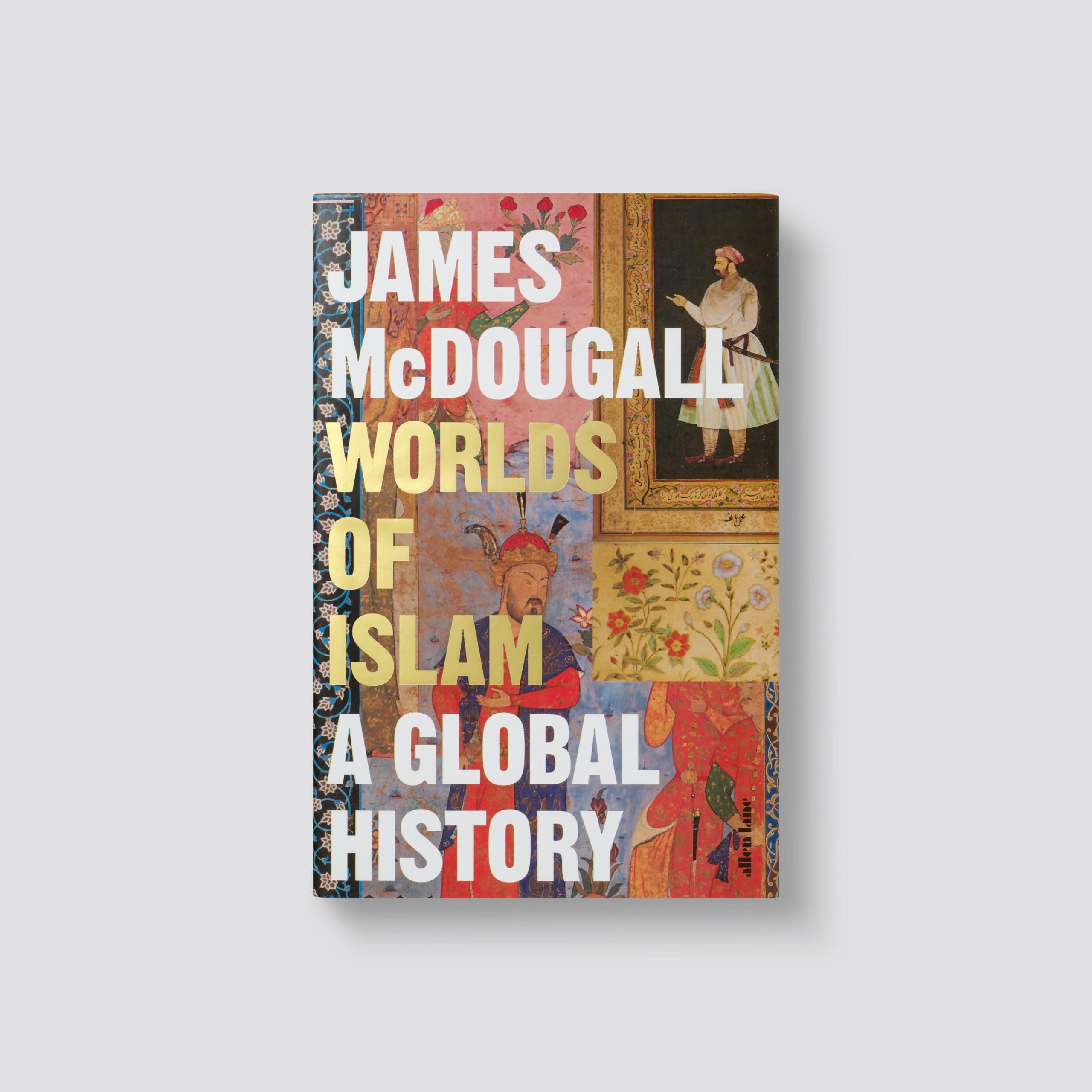 Worlds of Islam: A Global History