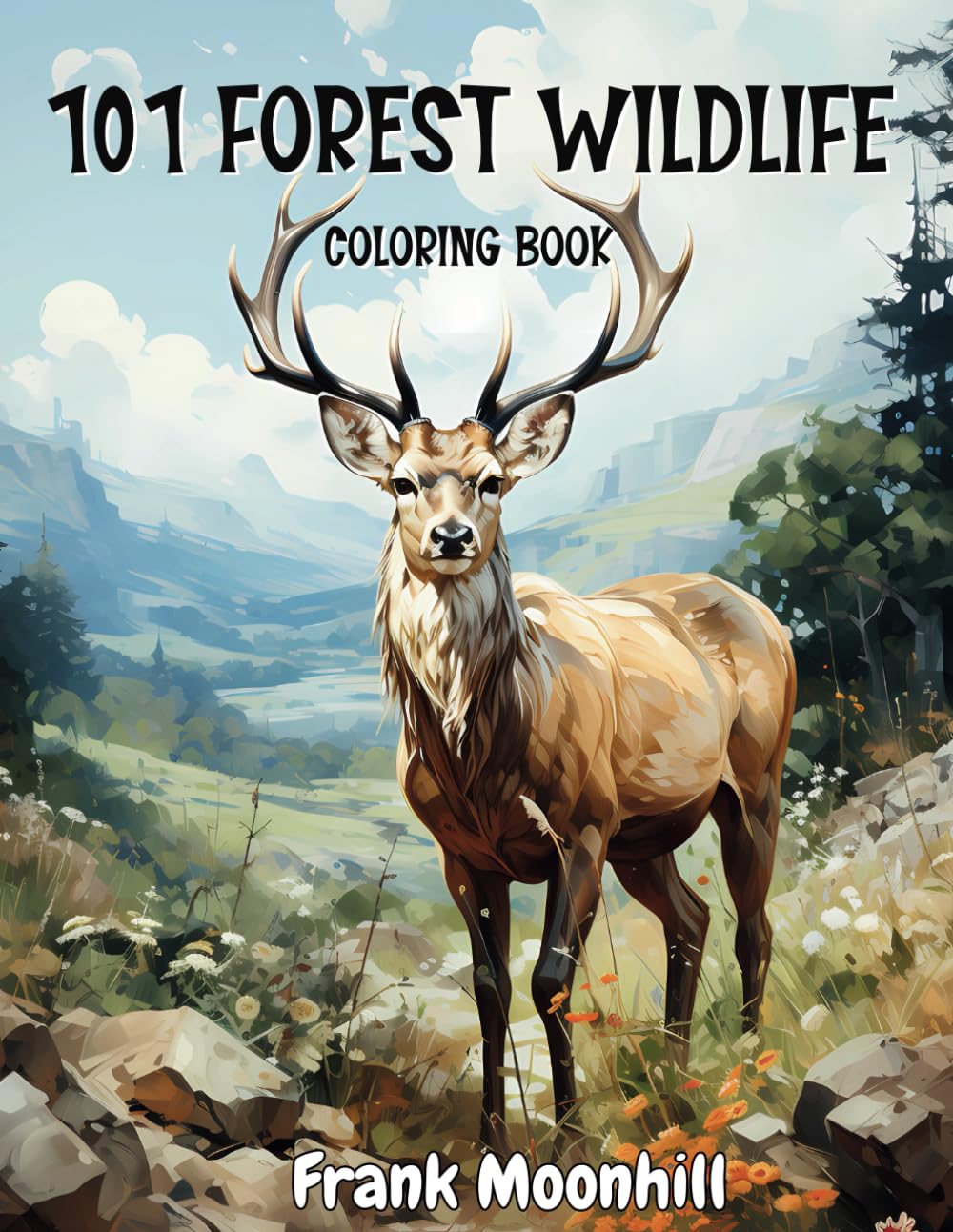101 Forest Wildlife Coloring Book: Featuring 101 Beautiful Large Print of Wildlife Scenes with Animals ,Birds and Ocean Life with name of each animal , for Adults and Kids (Animal Coloring Book)