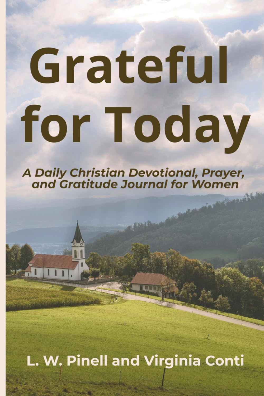 Grateful for Today: A Daily Christian Devotional, Prayer, and Gratitude Journal for Women