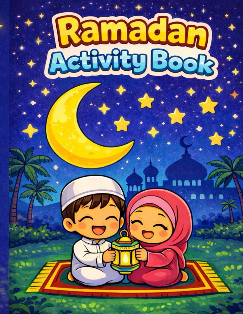 Ramadan Coloring and Activity Book for Kids: Word Search, Matching Games and Coloring Pages Islamic Learning Fun for Muslim Children