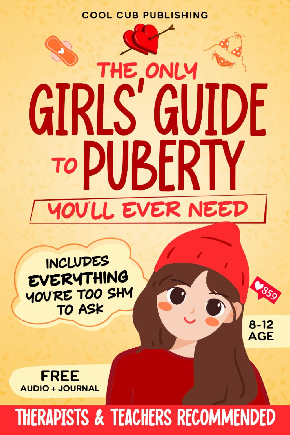 The Only Girls’ Guide to Puberty You’ll Ever Need: Navigating Body Changes, Mood Swings and Relationships with Confidence | A Must-Have Puberty Book ... Aged 8-12 (Black & White Illustrated Edition)