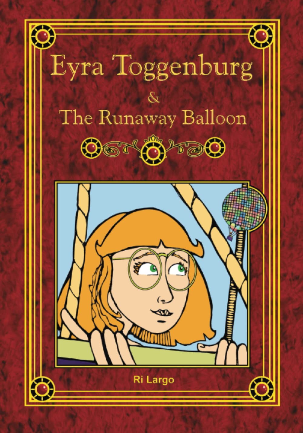 Eyra Toggenburg & the Runaway Balloon Paperback – 31 May 2022