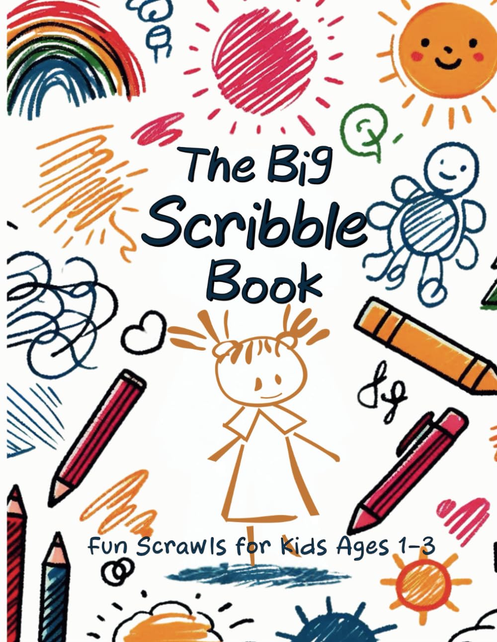 The Big Scribble Book: Fun Scrawls for Kids Ages 1-3