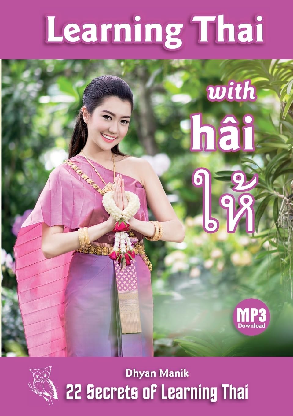 Learning Thai with hâi ให้: 22 Secrets of Learning Thai      Paperback – September 4, 2020