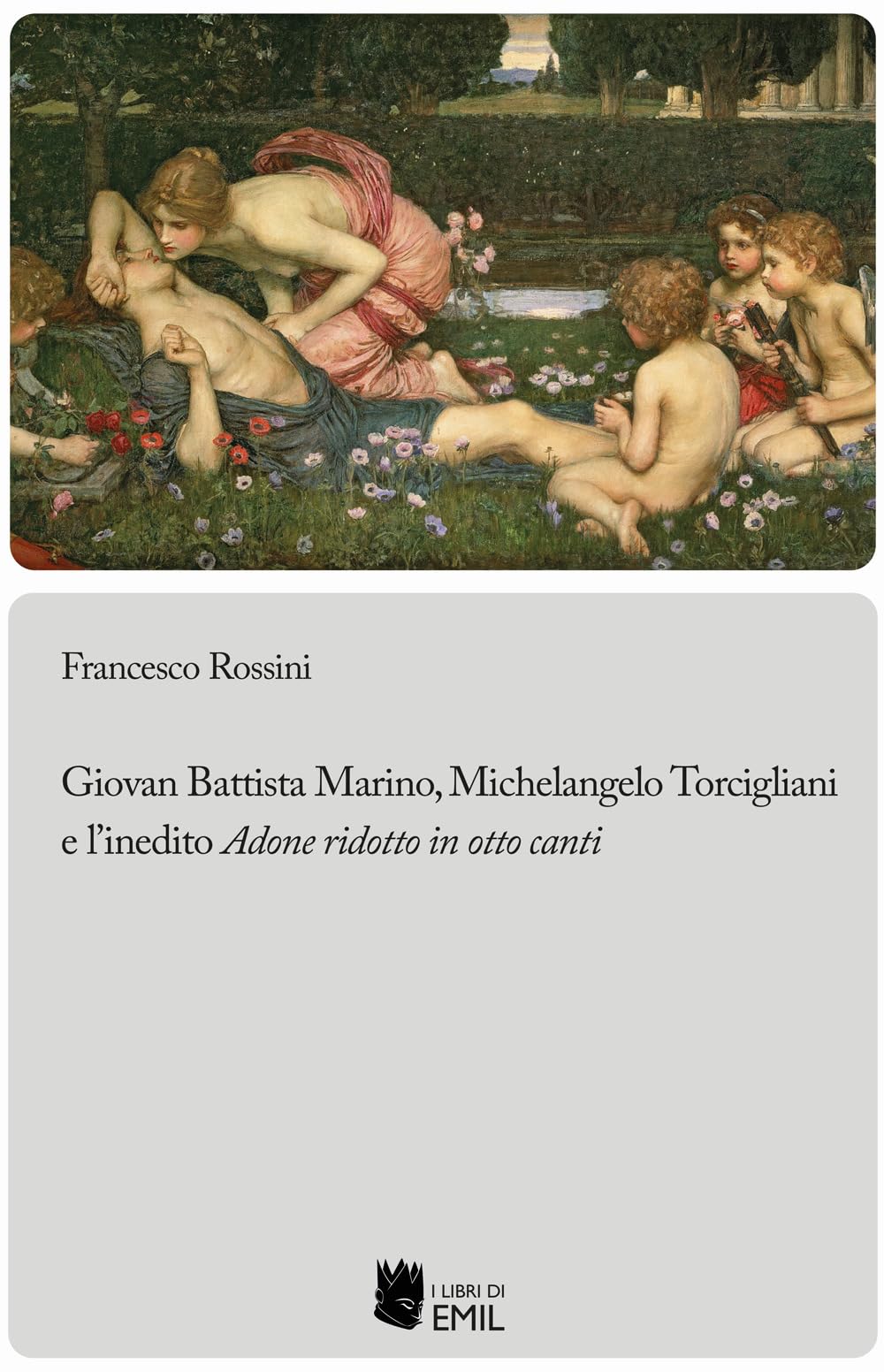 Giovan Battista Marino, Michelangelo Torcigliani E L’Inedito «Adone Ridotto In Otto Canti» - 4