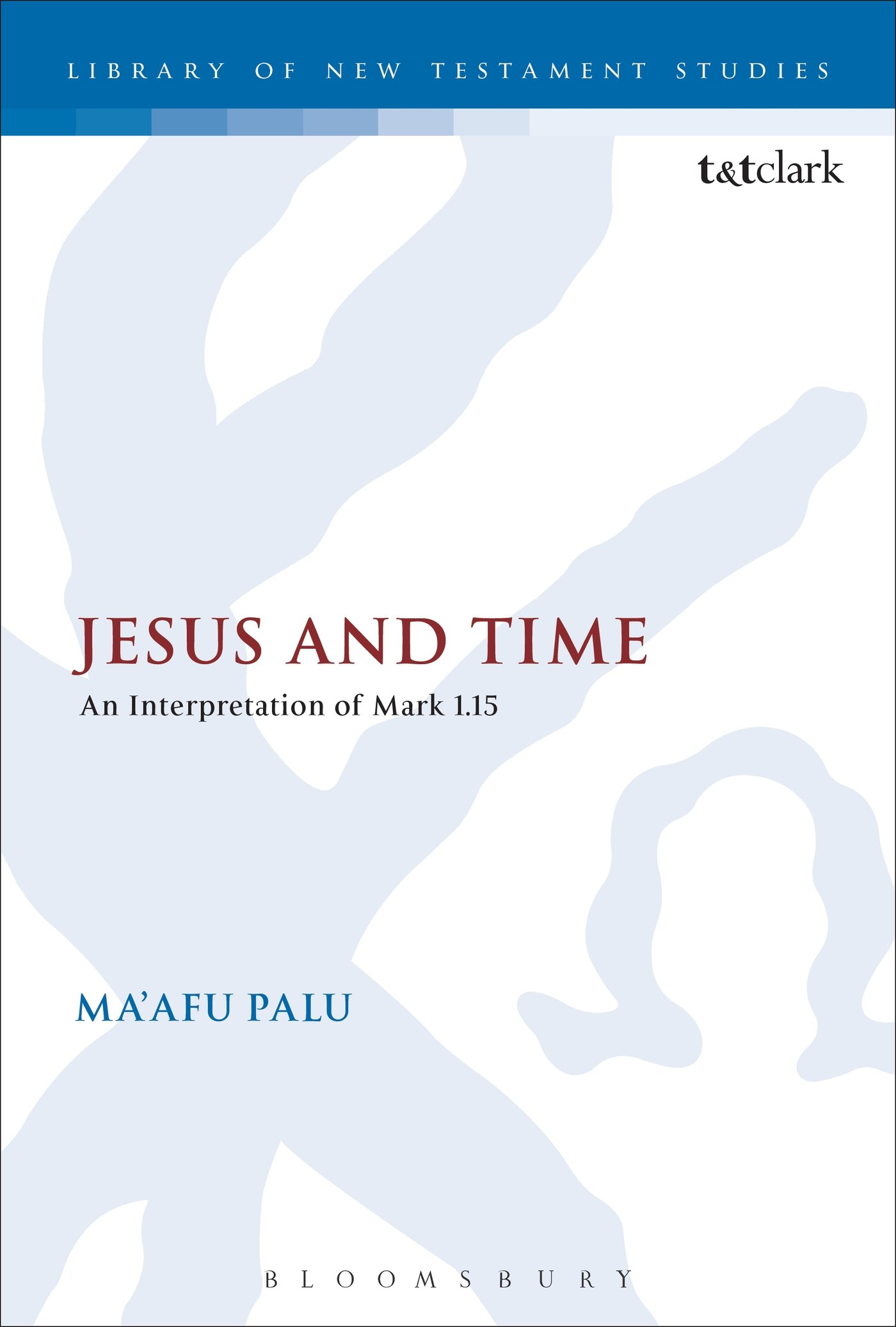 Jesus and Time: An Interpretation Of Mark 1.15 (The Library of New Testament Studies)