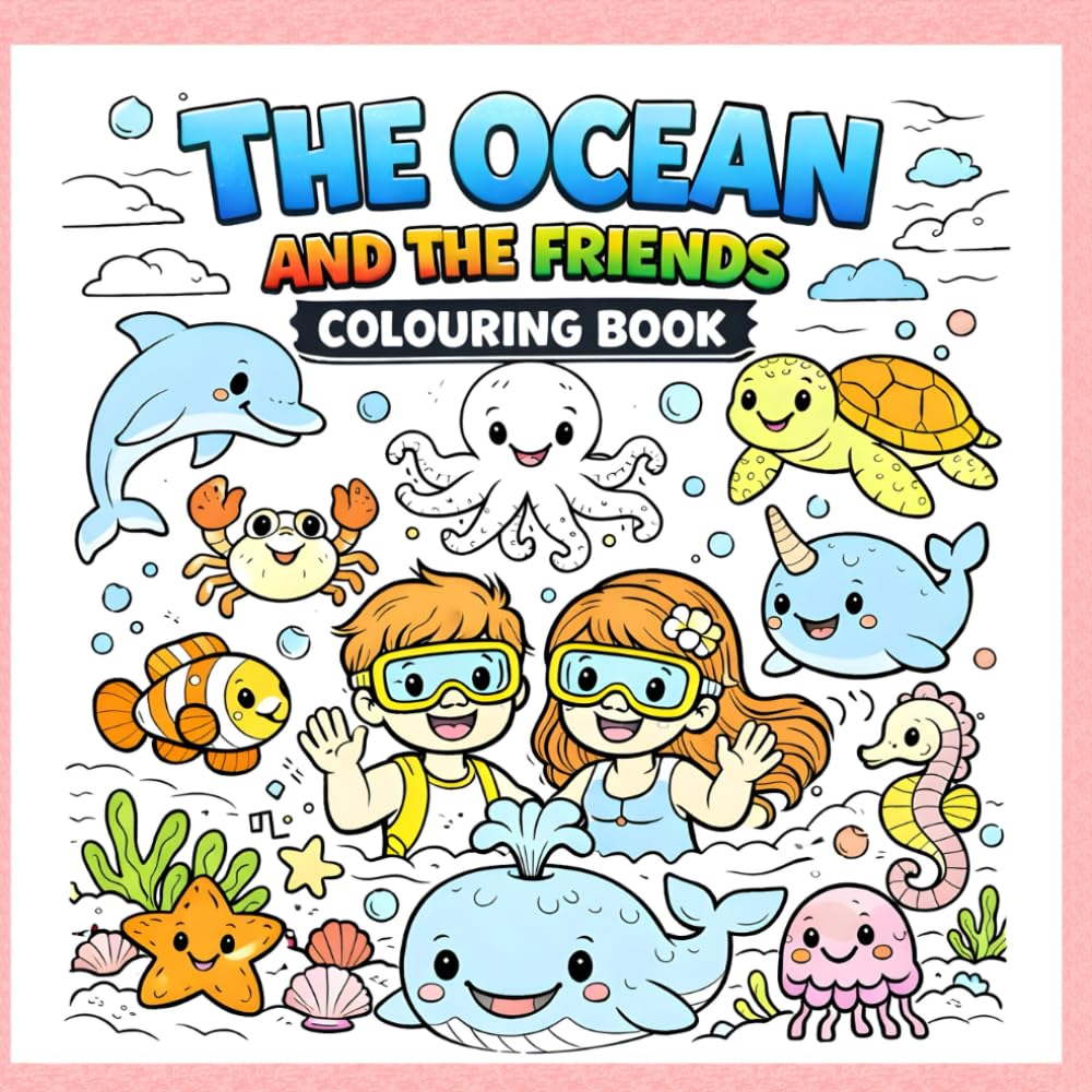 The Ocean And The Friends: A bold and easy colouring book fpr kids