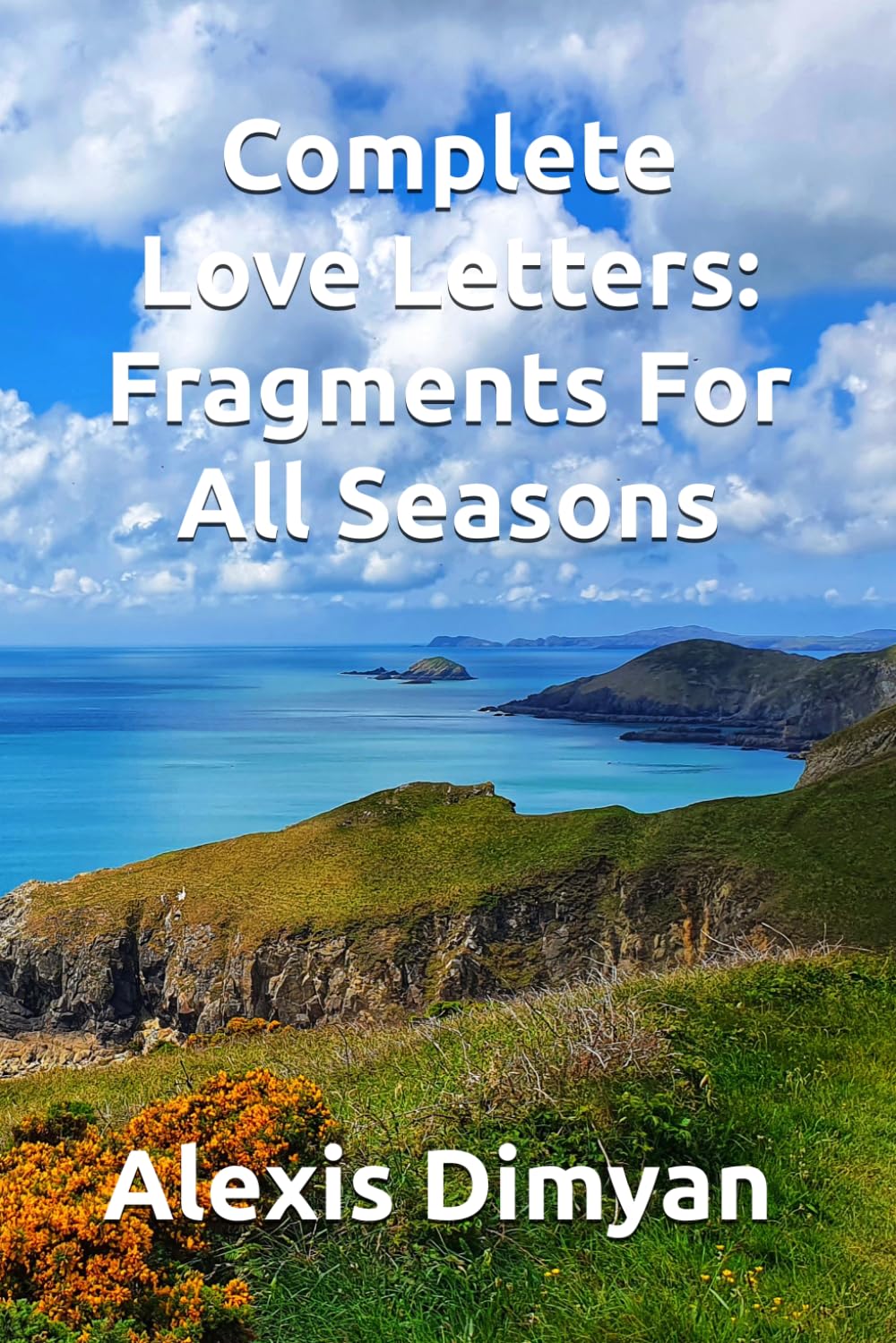 Complete Love Letters: Fragments For All Seasons