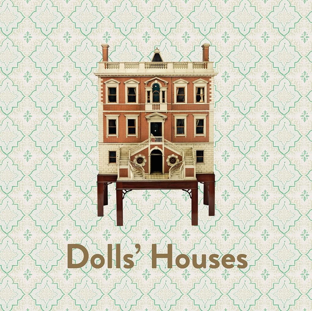 Dolls' Houses      Hardcover – May 23, 2023