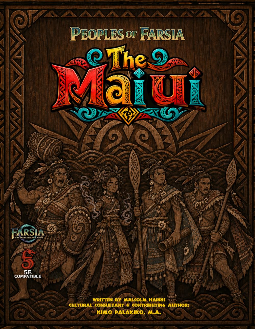 Peoples of Farsia: Maiui (Relentless Fiction Dnd 5e compatable supplements.)